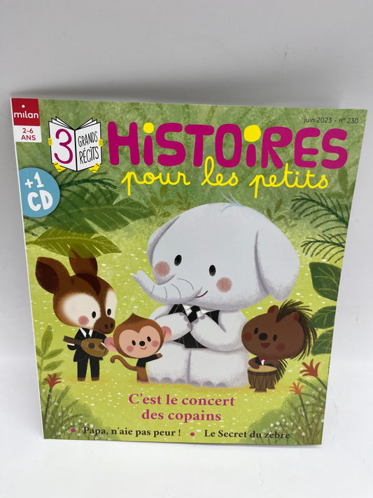 Livre d’activité magazines Histoires pour les petits avec Cd  modèle C’est le concert des copains ! Juin 2023 Neuf