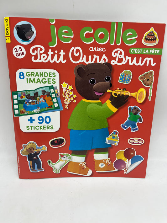 Livre d’activité magazines Je colle avec Petit Ours brun thème La fête  avec ses gommettes   Neuf