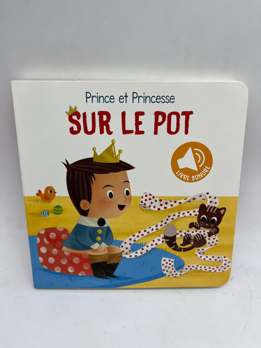 Livre Sonore Mon petit livre sonore Prince et princesse thème sur le pot  la propreté ! Neuf édition Tam tam Jeunesse