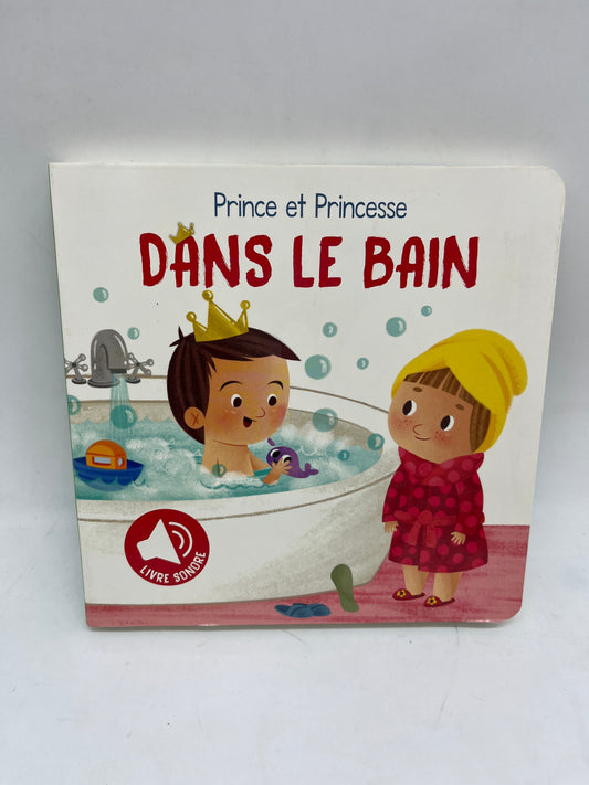 Livre Sonore Mon petit livre sonore Prince et princesse thème dans le bain!  Neuf édition Tam tam Jeunesse