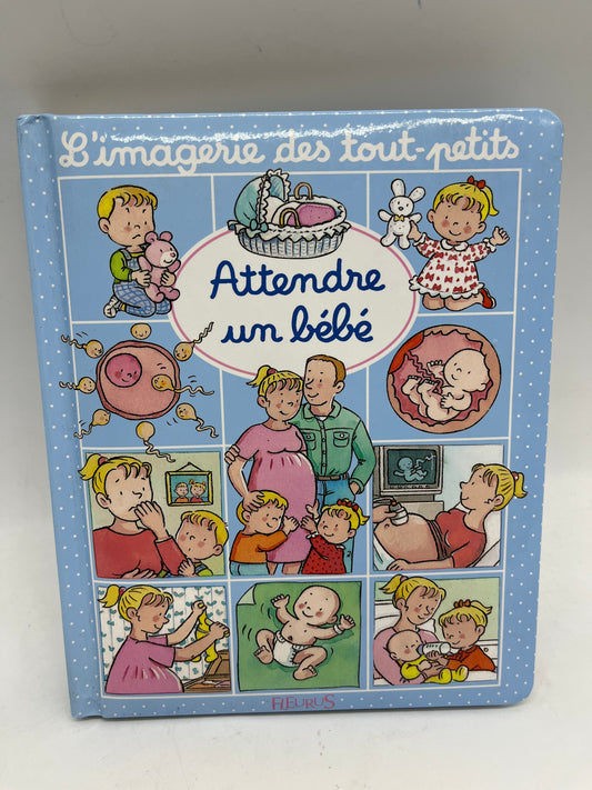 livre Imagerie des touts petits Éditions Fleurus thème attendre un bébé Neuf jamais ouvert